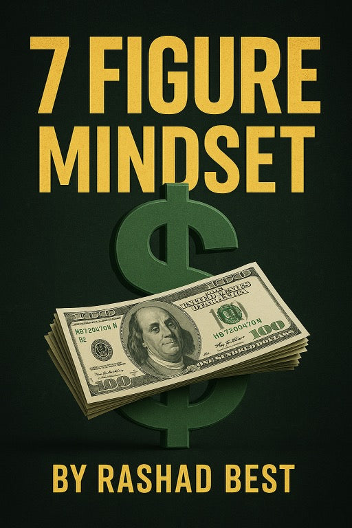 7 Figure Mindset eBook (by Rashad Best) – MerlinsFatherClothing